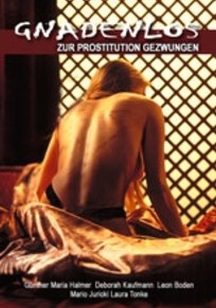 Gnadenlos - Zur Prostitution gezwungen