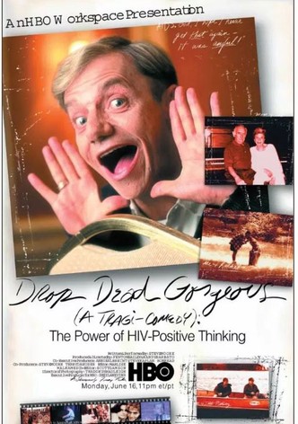 Drop Dead Gorgeous (A Tragicomedy): The Power of HIV Positive Thinking