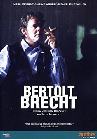 Bertolt Brecht - Love, Revolution and Other Dangerous Things