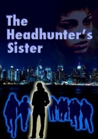 The Headhunter's Sister