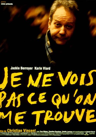 Je ne vois pas ce qu'on me trouve