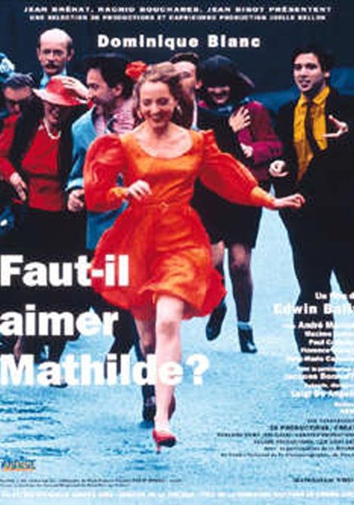 Faut-il aimer Mathilde?