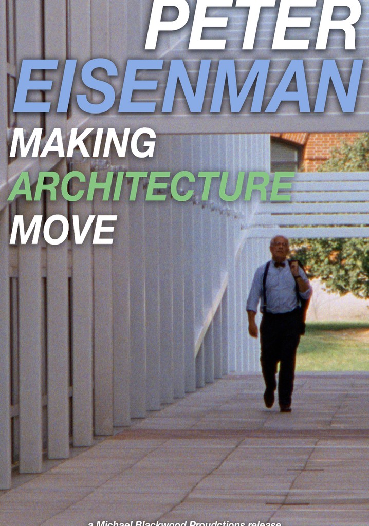 Peter Eisenman: Making Architecture Move