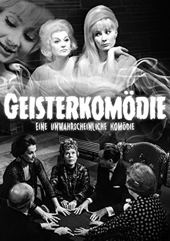 Geisterkomödie - Eine unwahrscheinliche Komödie