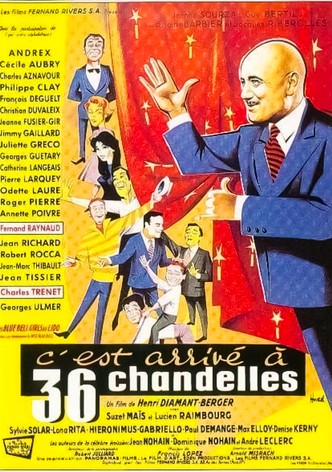 C'est arrivé à 36 chandelles