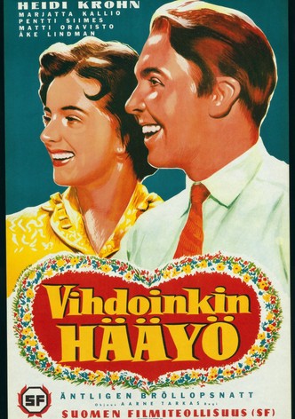 Vihdoinkin hääyö...
