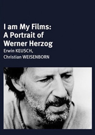 I Am My Films: A Portrait of Werner Herzog