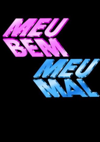 Meu Bem, Meu Mal