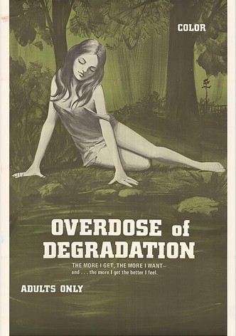 Overdose of Degradation