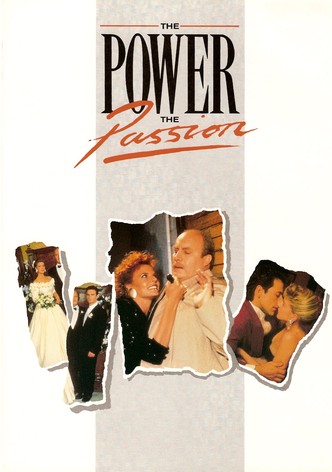 The Power, The Passion