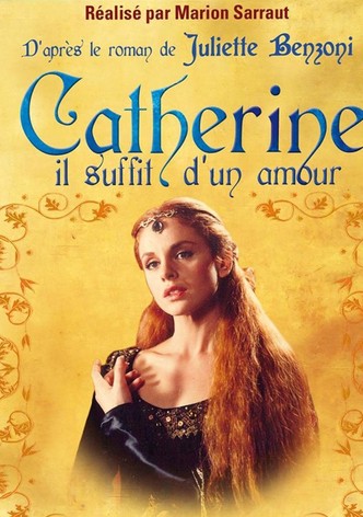 Catherine, il suffit d'un amour