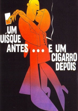 Um Uísque Antes, Um Cigarro Depois