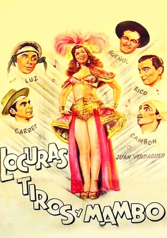 Locuras, tiros y mambos