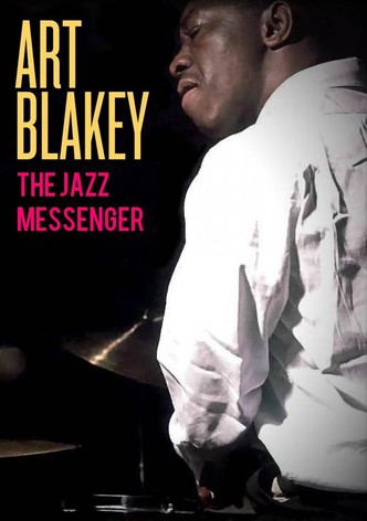 Art Blakey: The Jazz Messenger