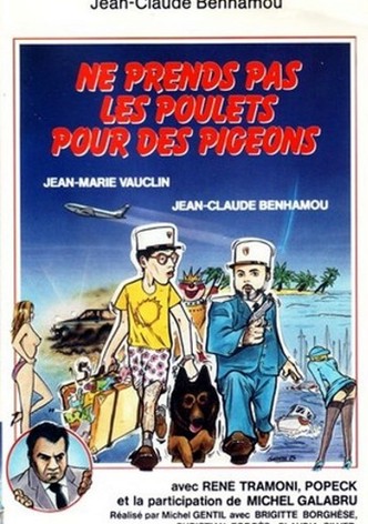 Ne prends pas les poulets pour des pigeons