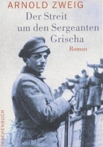 Der Streit um den Sergeanten Grischa