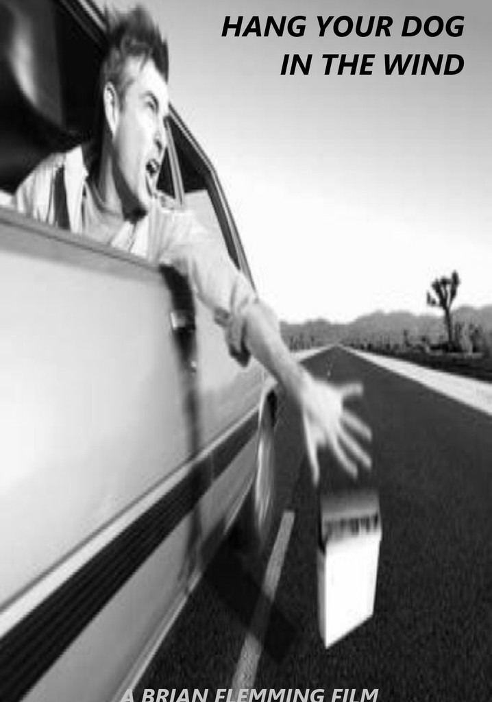 Hang Your Dog in the Wind