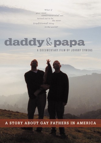 Daddy and Papa