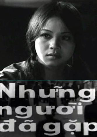 Nhung nguoi da gap