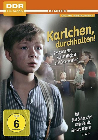 Karlchen, durchhalten