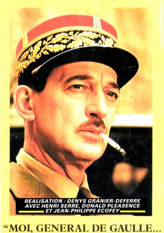 Moi, général de Gaulle