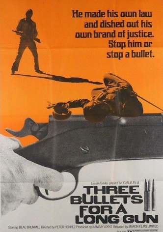 Three Bullets... for a Long Gun