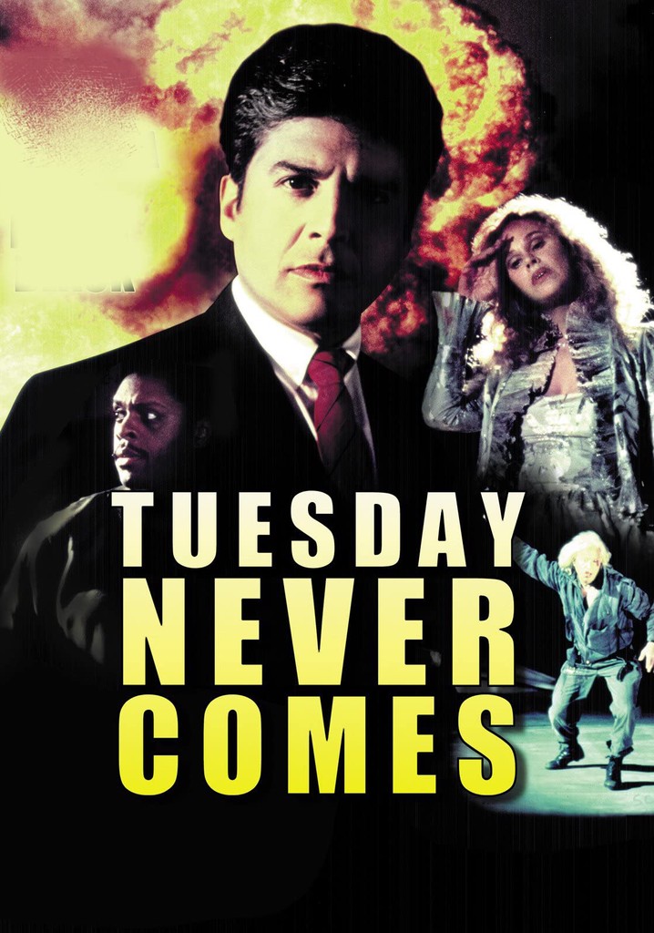 Tuesday Never Comes