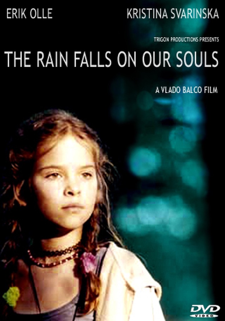 The Rain Falls on Our Souls
