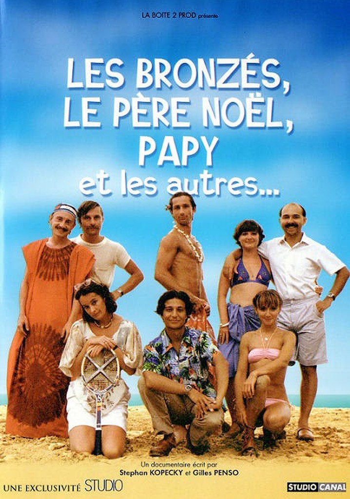 Les bronzés, le père Noël, papy et les autres