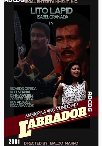 Masikip na ang mundo mo, Labrador