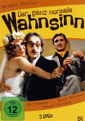Der ganz normale Wahnsinn