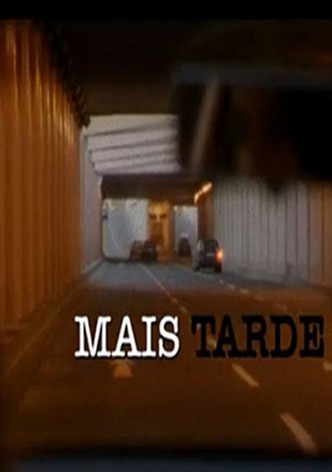 Mais Tarde