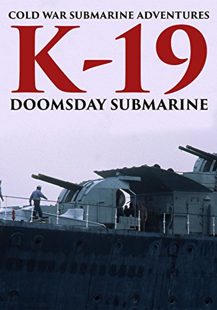 K-19: Doomsday Submarine