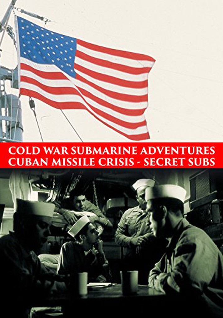 Cold War Submarine Adventures: Cuban Missile Crisis - Secret Subs