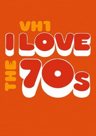 I Love the '70s