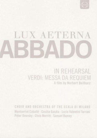 Lux aeterna - Claudio Abbado bei den Proben von Verdis Missa da Requiem