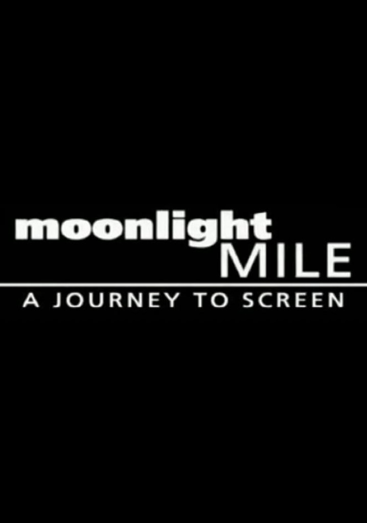 Moonlight Mile: A Journey to Screen