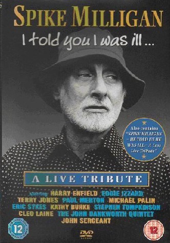 Spike Milligan I told you I was ill... A live tribute