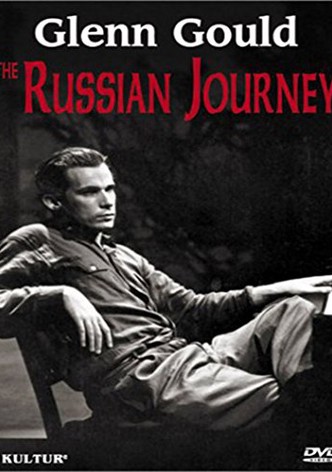 Glenn Gould: The Russian Journey