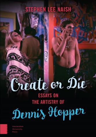 Dennis Hopper: Create (or Die)