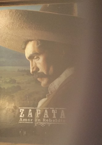 Zapata: Amor en rebeldía