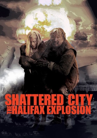 Shattered City: The Halifax Explosion