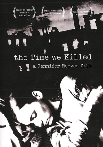 The Time We Killed