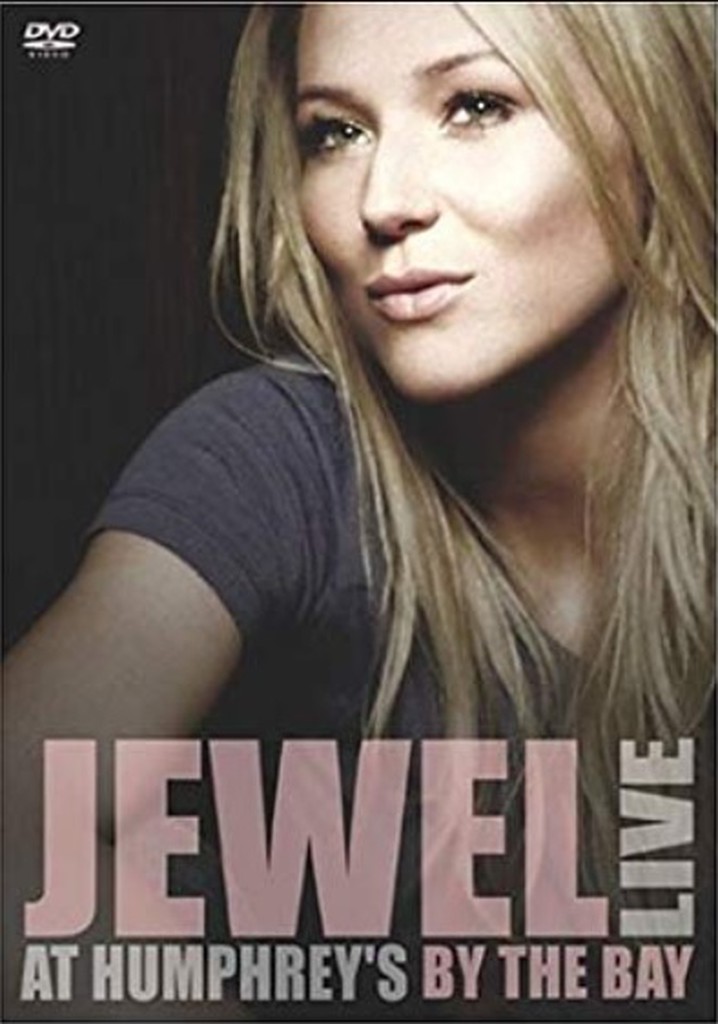 Jewel -  Live At Humphrey's By The Bay
