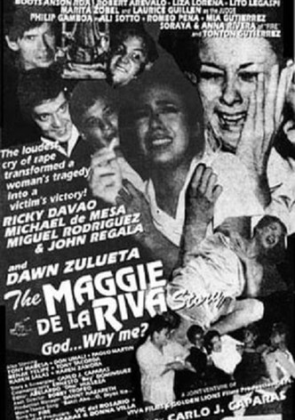The Maggie dela Riva Story (God... Why Me?)