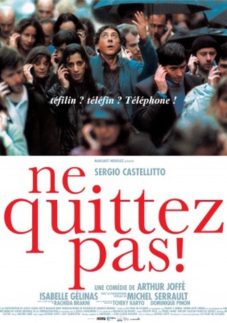 Ne quittez pas!