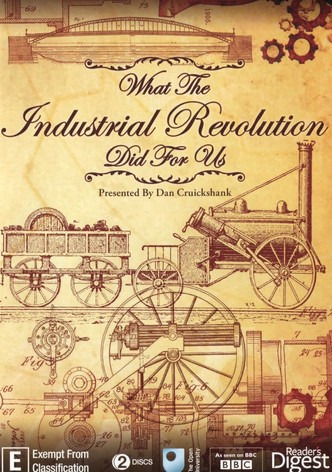 What the Industrial Revolution Did for Us