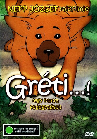 Gréti...! (Egy kutya feljegyzései)