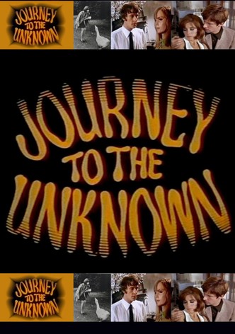 Journey to the Unknown