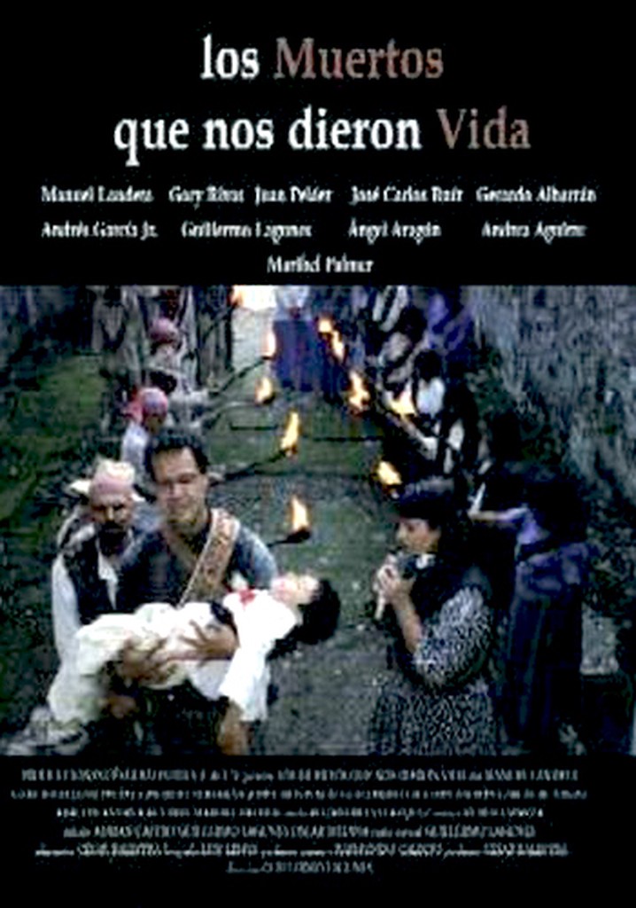 Los muertos que nos dieron la vida